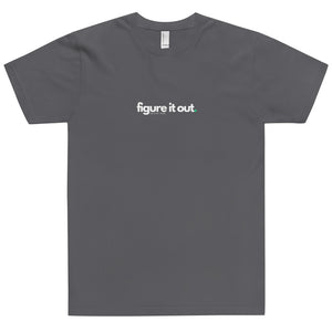 T-Shirt Figure It Out White Print