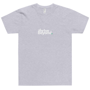 T-Shirt Thrive Beyond White Print